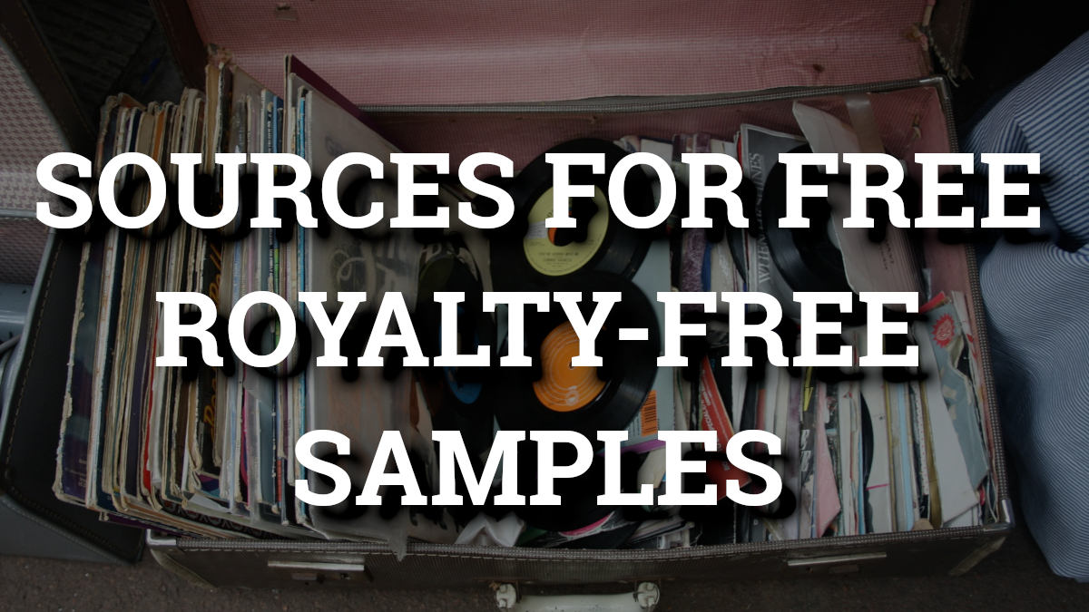 You are currently viewing The Best Sources for Free Royalty-Free Samples